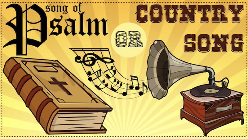 Song of Psalms or Country Song